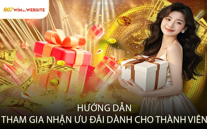 Hướng Dẫn Tham Gia Nhận Ưu Đãi Dành Cho Thành Viên