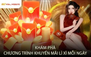 Khám Phá Chương Trình Khuyến Mãi Lì Xì Mỗi Ngày