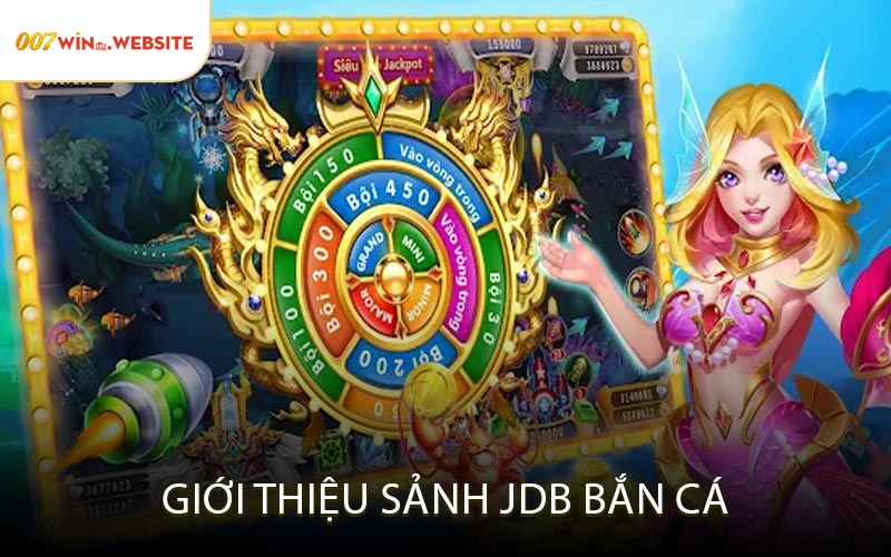 Giới Thiệu Sảnh JDB Bắn Cá